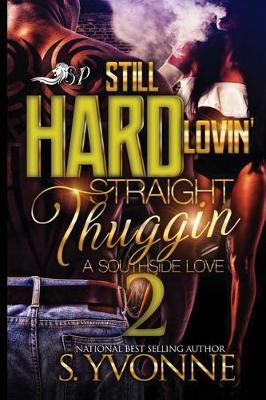 Cover of Still Hard Lovin' Straight Thuggin' 2