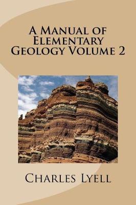 Book cover for A Manual of Elementary Geology Volume 2