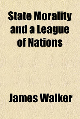 Book cover for State Morality and a League of Nations