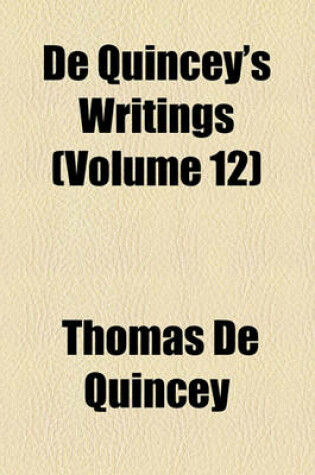 Cover of de Quincey's Writings (Volume 12)