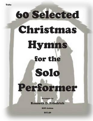 Book cover for 60 Selected Christmas Hymns for the Solo Performer-tuba version