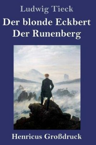 Cover of Der blonde Eckbert / Der Runenberg (Großdruck)