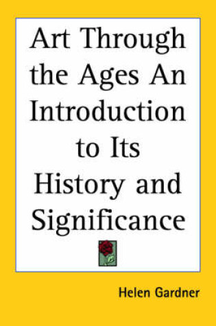 Cover of Art Through the Ages An Introduction to Its History and Significance