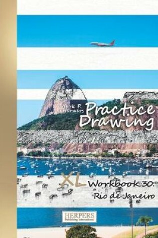 Cover of Practice Drawing - XL Workbook 30