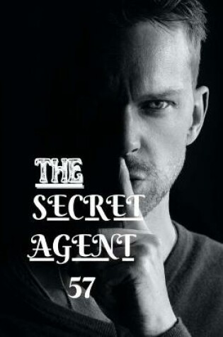 Cover of The Secret Agent 57