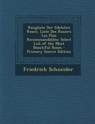 Book cover for Rangliste Der Edelsten Rosen. Liste Des Rosiers Les Plus Recommandables