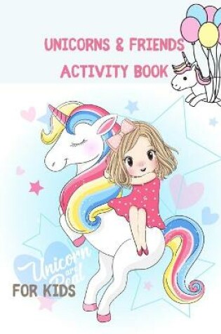 Cover of Unicorns & Friends Activity Book for Kids