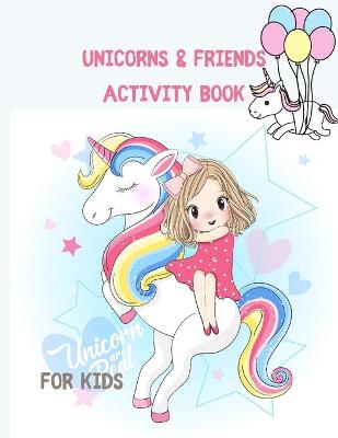 Book cover for Unicorns & Friends Activity Book for Kids