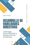 Book cover for Desarrollo de habilidades directivas, liderazgo, comunicación y resolución de conflictos