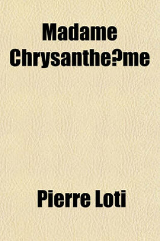 Cover of Madame Chrysanthe Me