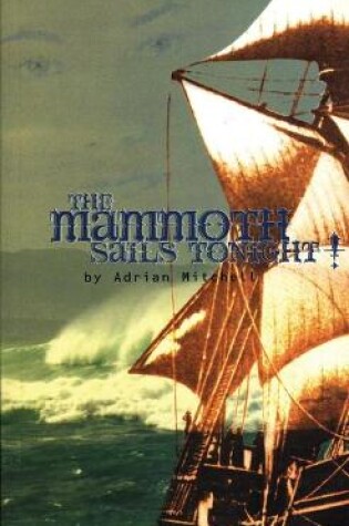 Cover of The Mammoth Sails Tonight!