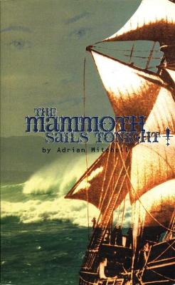 Book cover for The Mammoth Sails Tonight!