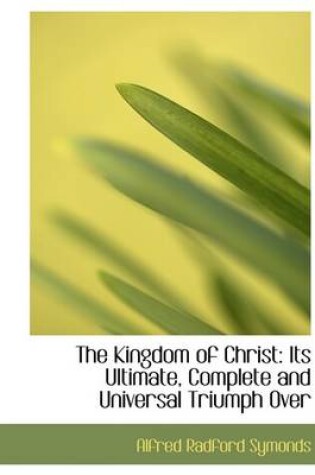 Cover of The Kingdom of Christ