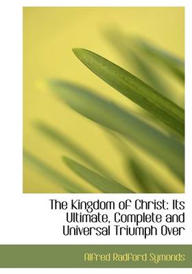 Book cover for The Kingdom of Christ