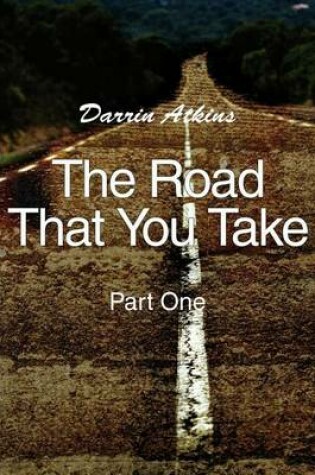 Cover of The Road That You Take