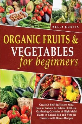 Cover of Organic Fruits and Vegetables for Beginners