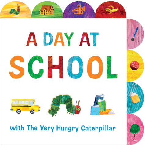 Book cover for A Day at School with The Very Hungry Caterpillar