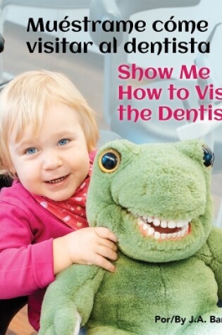 Cover of Muestrame Como Visitar Al Dentista/Show Me How to Visit the Dentist