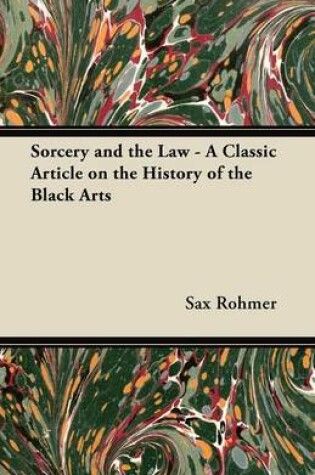 Cover of Sorcery and the Law - A Classic Article on the History of the Black Arts