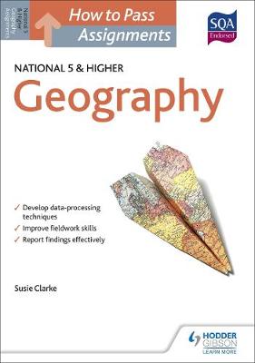 Book cover for How to Pass National 5 and Higher Assignments: Geography