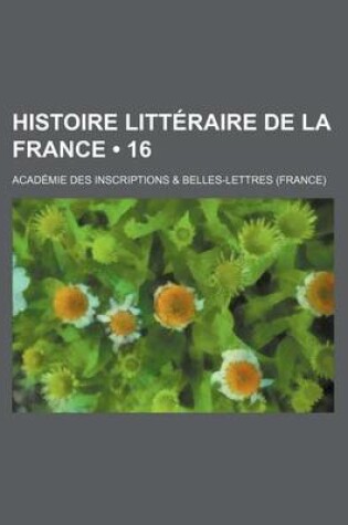 Cover of Histoire Litteraire de La France (16)