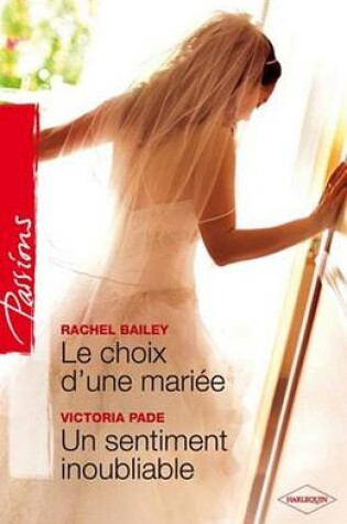 Cover of Le Choix D'Une Mariee - Un Sentiment Inoubliable