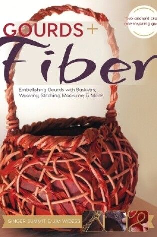 Cover of Gourds + Fibers