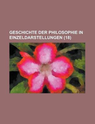 Book cover for Geschichte Der Philosophie in Einzeldarstellungen (18)