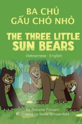 Cover of The Three Little Sun Bears (Vietnamese - English)