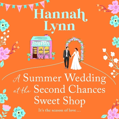 Cover of A Summer Wedding at the Second Chances Sweet Shop