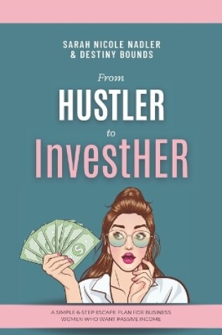 Cover of From Hustler to InvestHER