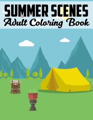 Book cover for Summer Scenes Adult Coloring Book