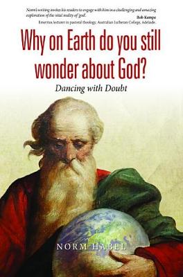 Book cover for Why on Earth Do You Still Wonder about God?