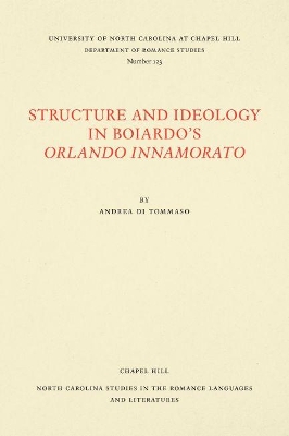 Book cover for Structure and Ideology in Boiardo's Orlando innamorato