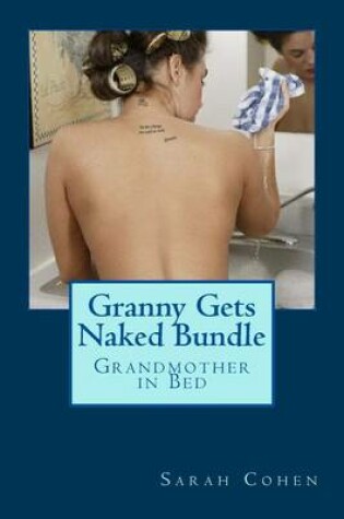 Cover of Granny Gets Naked Bundle