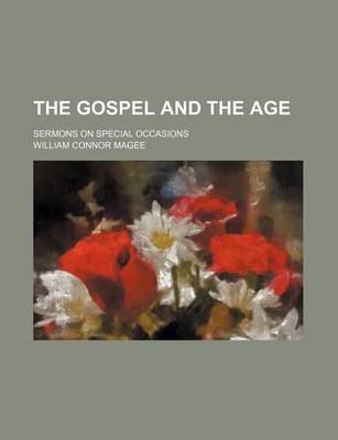 Book cover for The Gospel and the Age; Sermons on Special Occasions