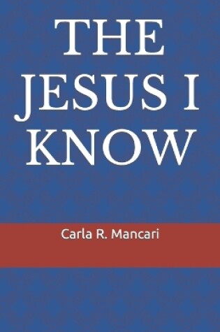 Cover of The Jesus I Know