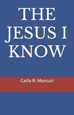 Book cover for The Jesus I Know