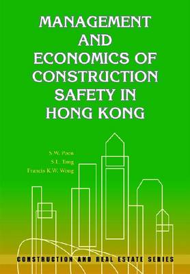 Book cover for Management and Economics of Construction Safety in Hong Kong