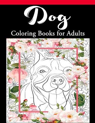 Book cover for Dog Coloring Book for Adults