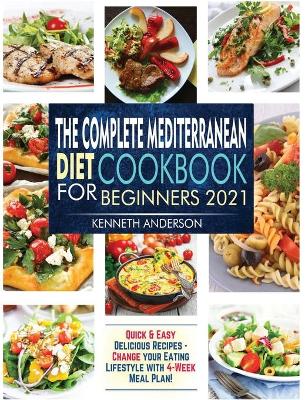 Book cover for The Complete Mediterranean Diet Cookbook for Beginners 2021