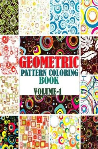 Cover of Geometric Pattern Coloring Book, Volume-1