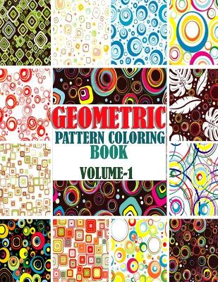 Book cover for Geometric Pattern Coloring Book, Volume-1