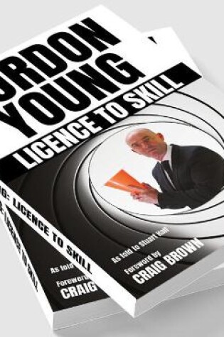 Cover of Gordon Young: Licence to Skill