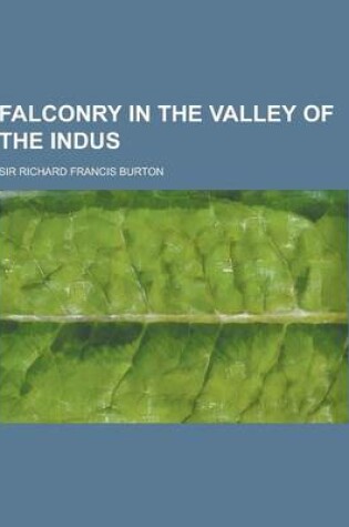 Cover of Falconry in the Valley of the Indus