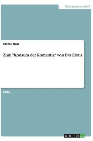 Cover of Zum Konsum der Romantik von Eva Illouz