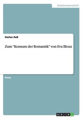 Book cover for Zum Konsum der Romantik von Eva Illouz