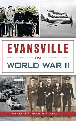 Book cover for Evansville in World War II