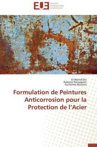 Cover of Formulation de Peintures Anticorrosion Pour La Protection de l'Acier