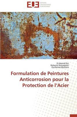 Cover of Formulation de Peintures Anticorrosion Pour La Protection de l'Acier